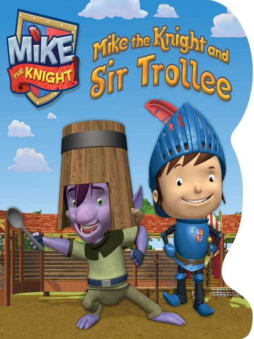 Title details for Mike the Knight and Sir Trollee by Daphne Pendergrass - Wait list